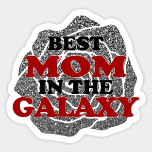 Best Mom in the Galaxy Sticker